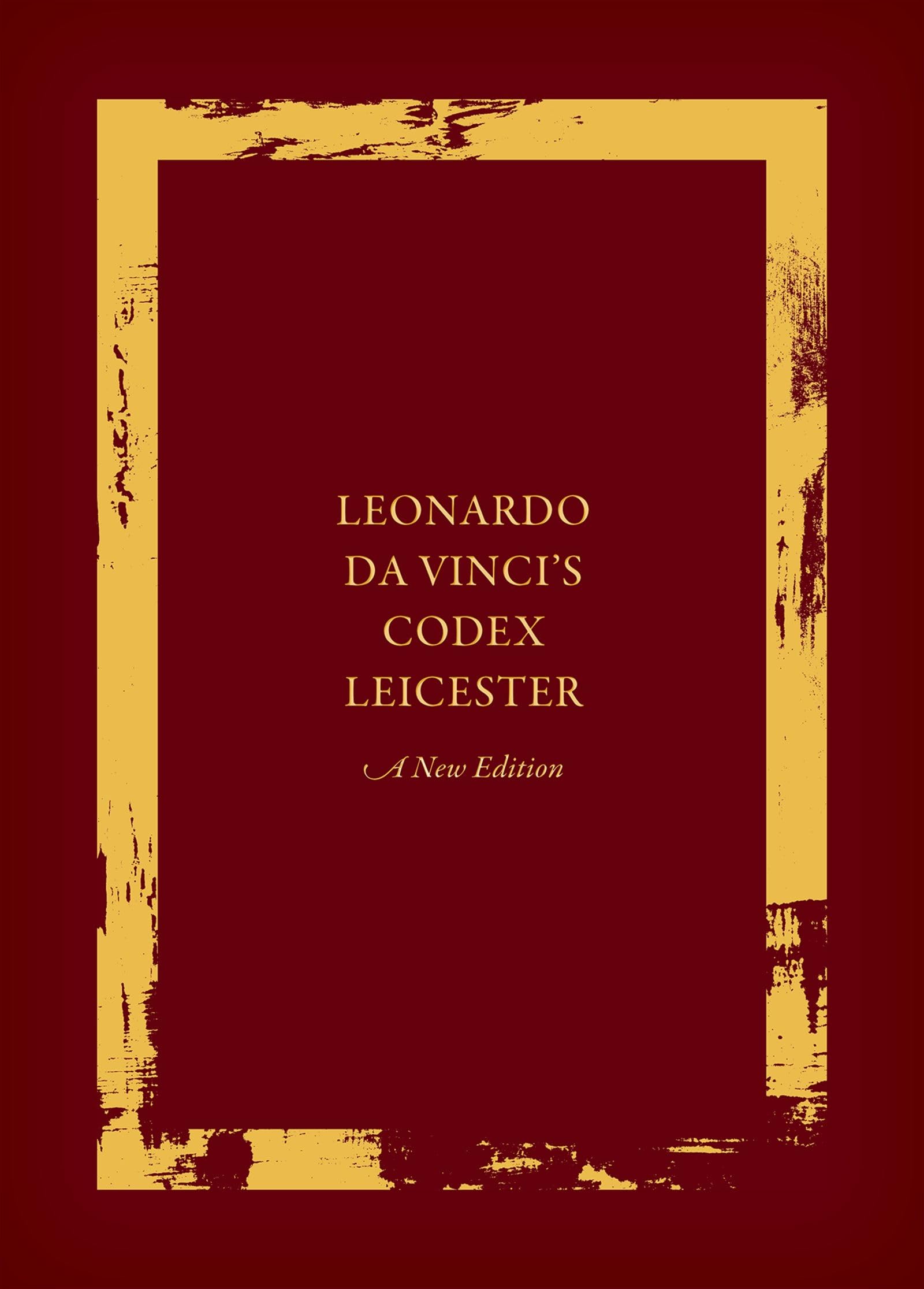 Leonardo da Vinci's Codex Leicester: A New Edition: Volume I: The Codex,Used