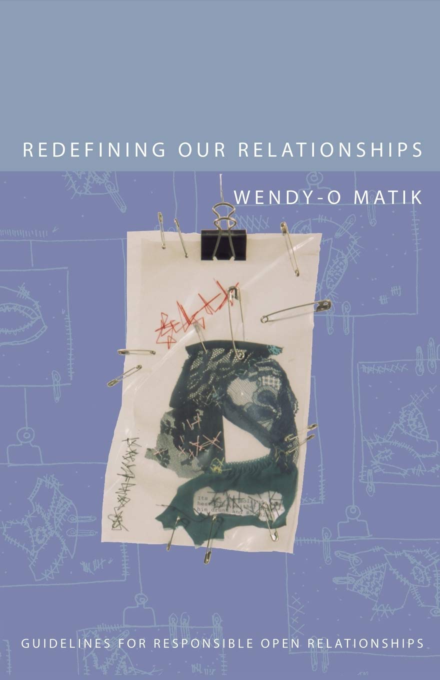 Redefining Our Relationships: Guidelines for Responsible Open Relationships,Used