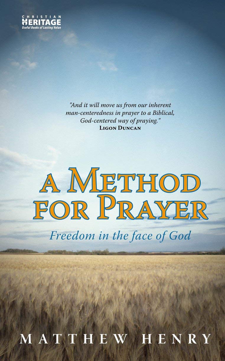 A Method for Prayer: Freedom in the Face of God,New