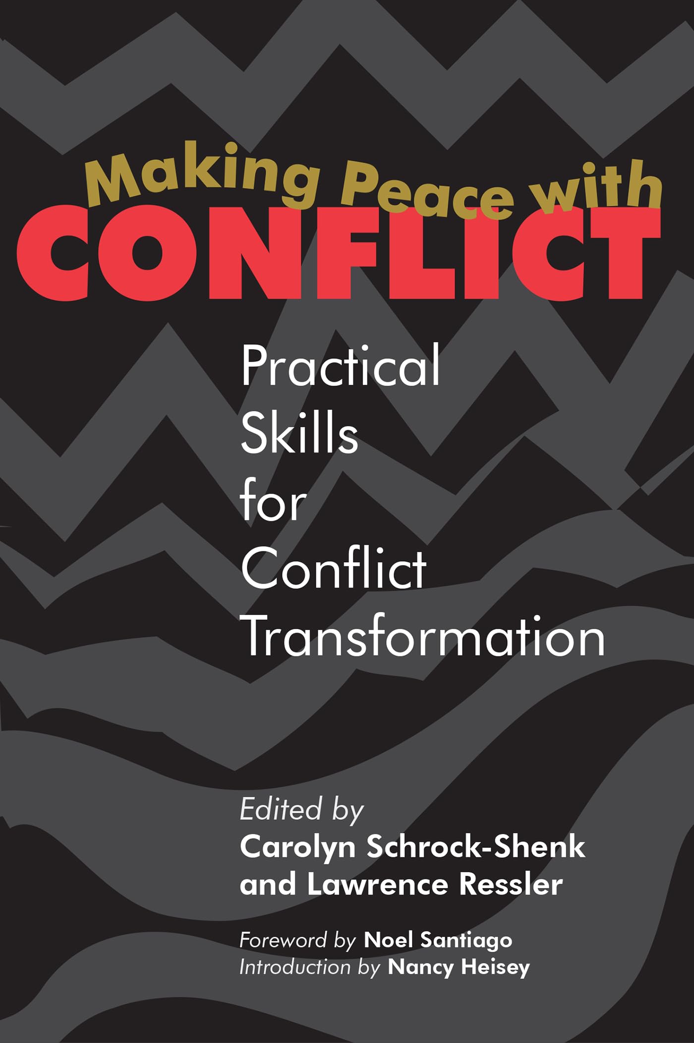 Making Peace with Conflict: Practical Skills for Conflict Transformation,New