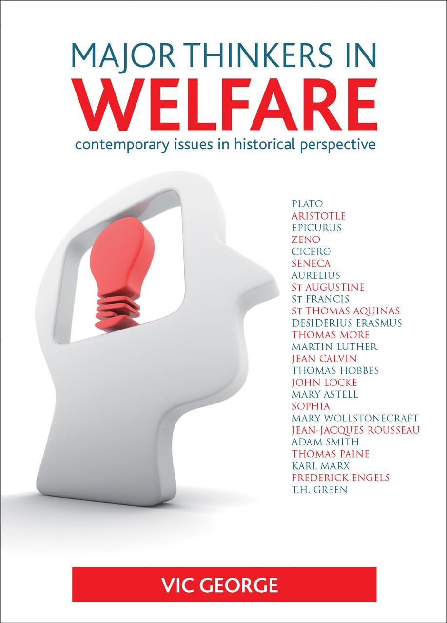 Major Thinkers In Welfare: Contemporary Issues In Historical Perspective,Used
