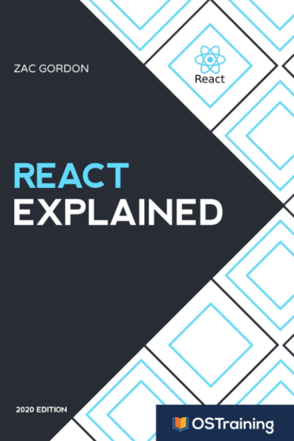 React Explained: Your StepbyStep Guide to React (2020 Edition),New