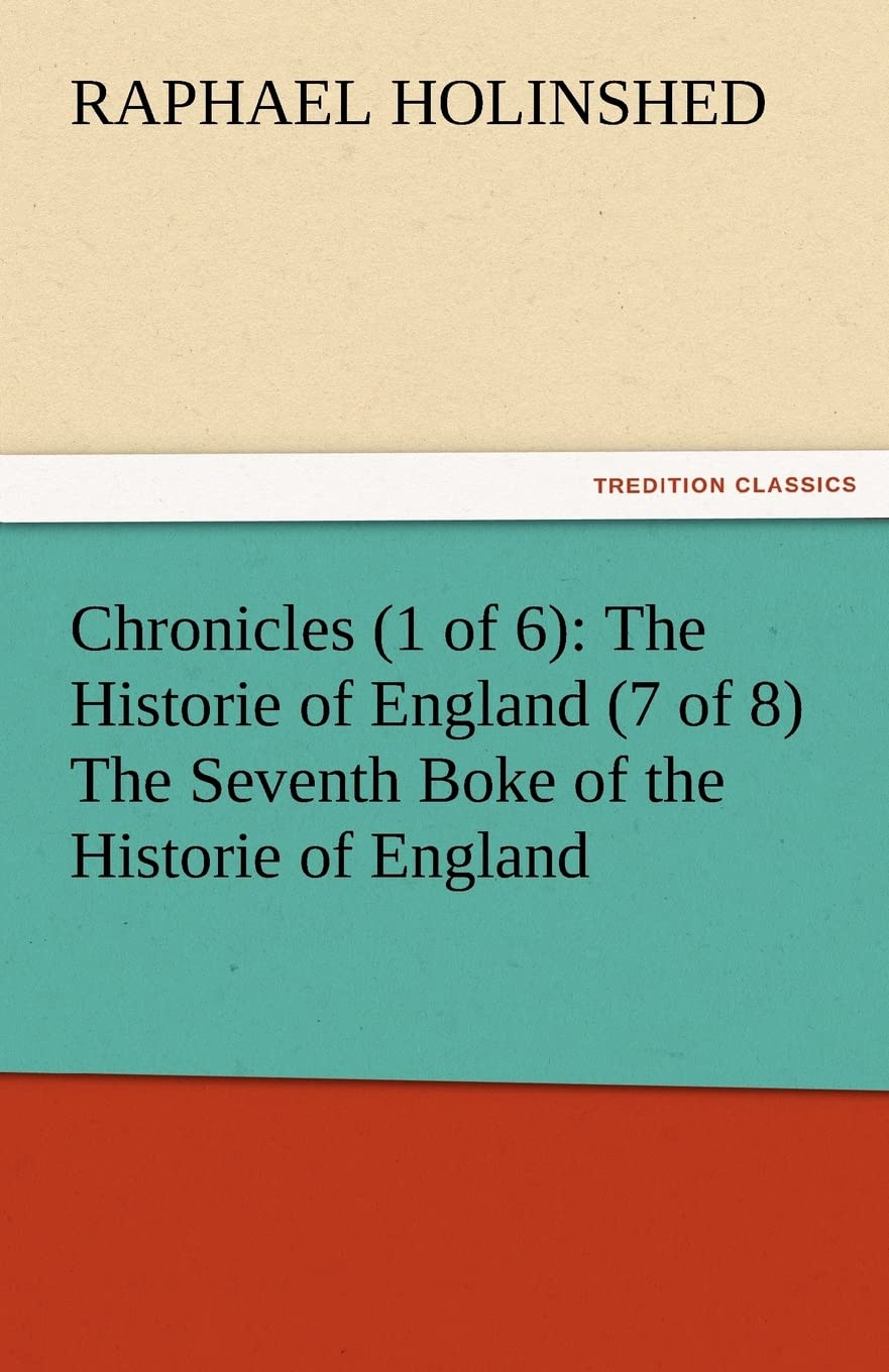 Chronicles (1 of 6): The Historie of England (7 of 8) the Seventh Boke of the Historie of England,Used