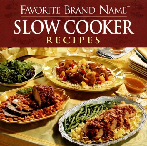 Favorite Brand Name Slow Cooker Recipes,Used