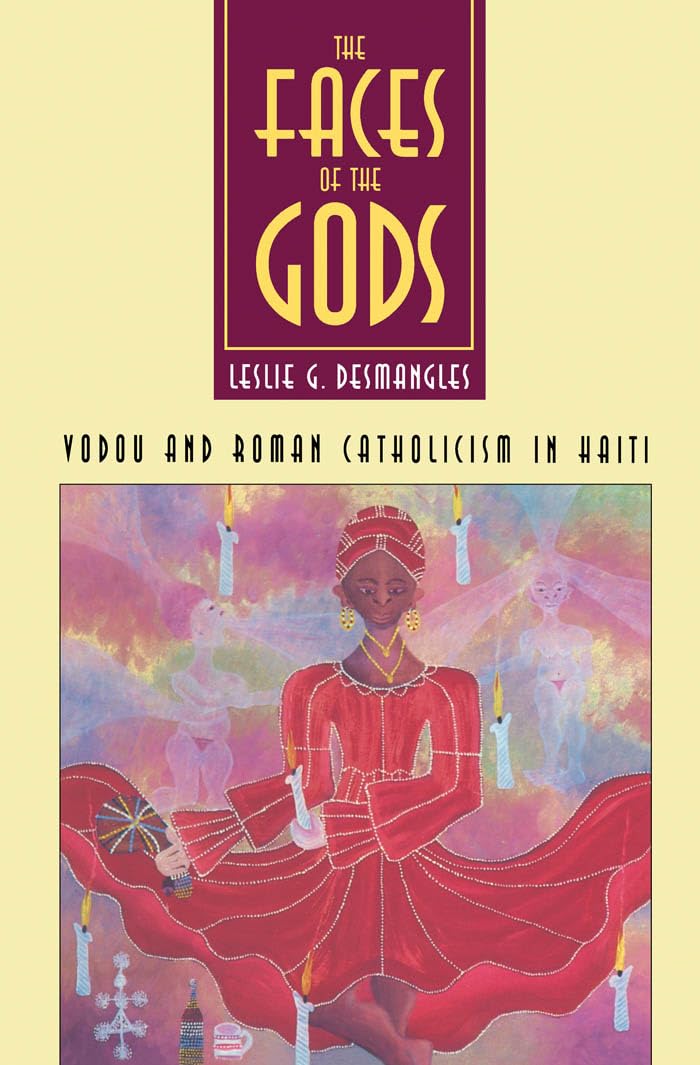 Faces of the Gods: Vodou and Roman Catholicism in Haiti (Society),New