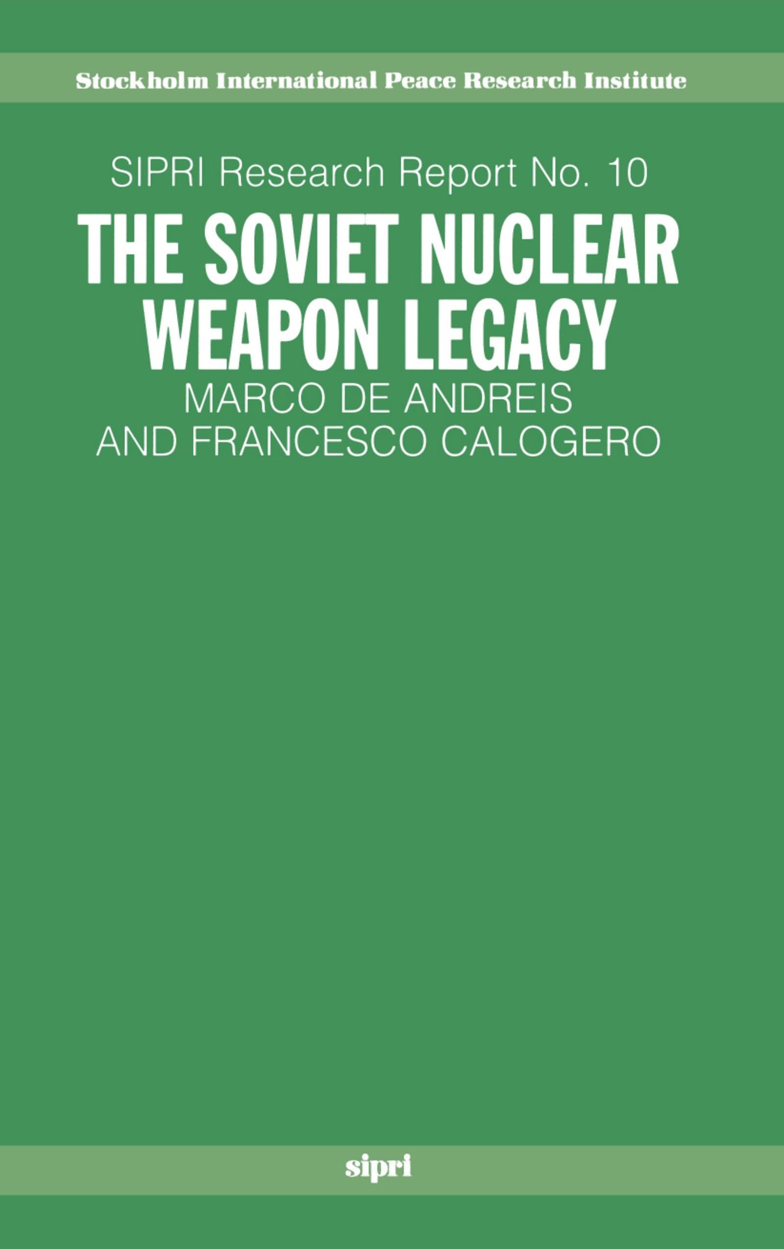 The Soviet Nuclear Weapon Legacy (Sipri Research Reports),New