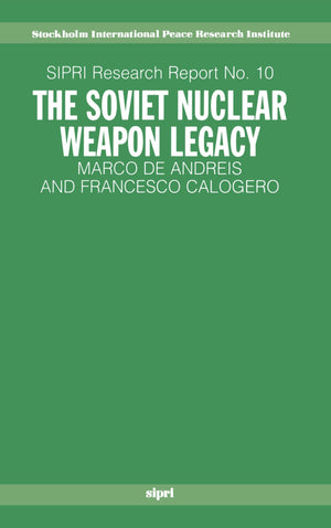 The Soviet Nuclear Weapon Legacy (Sipri Research Reports),New