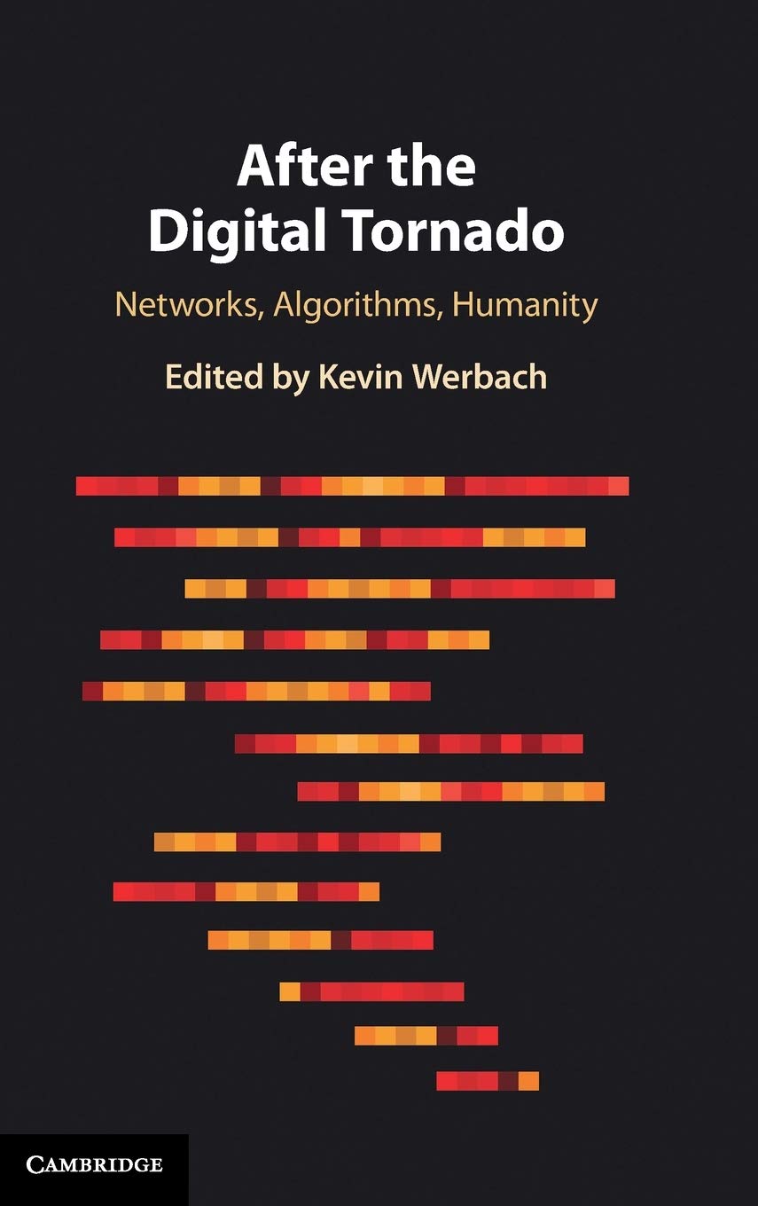 After the Digital Tornado: Networks, Algorithms, Humanity,Used