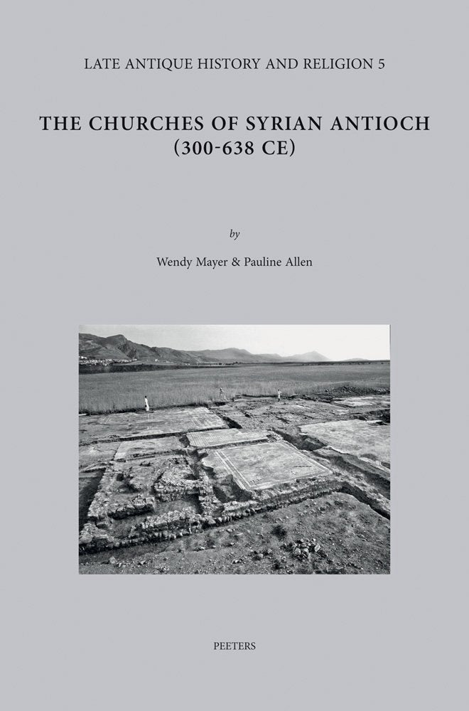 The Churches Of Syrian Antioch (300638 Ce) (Late Antique History And Religion, 5),Used
