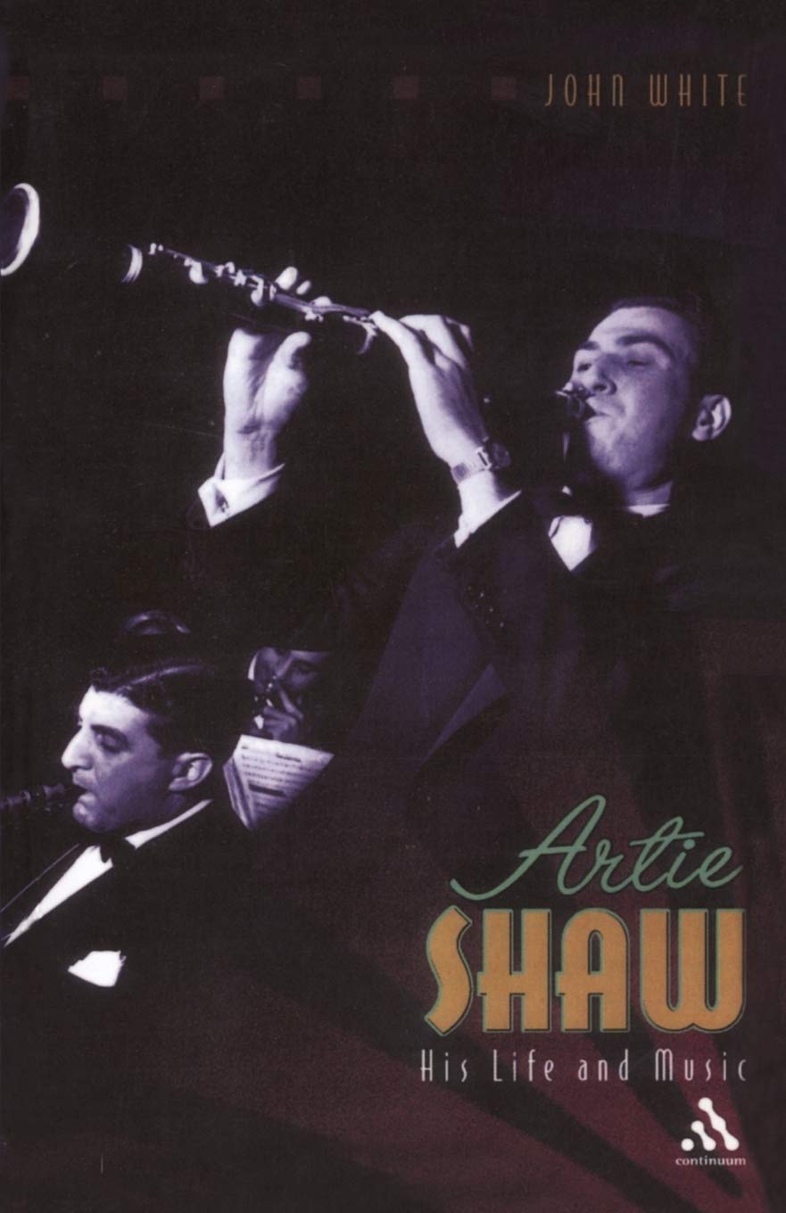 Artie Shaw: His Life and Music (Bayou Jazz Lives Series),Used