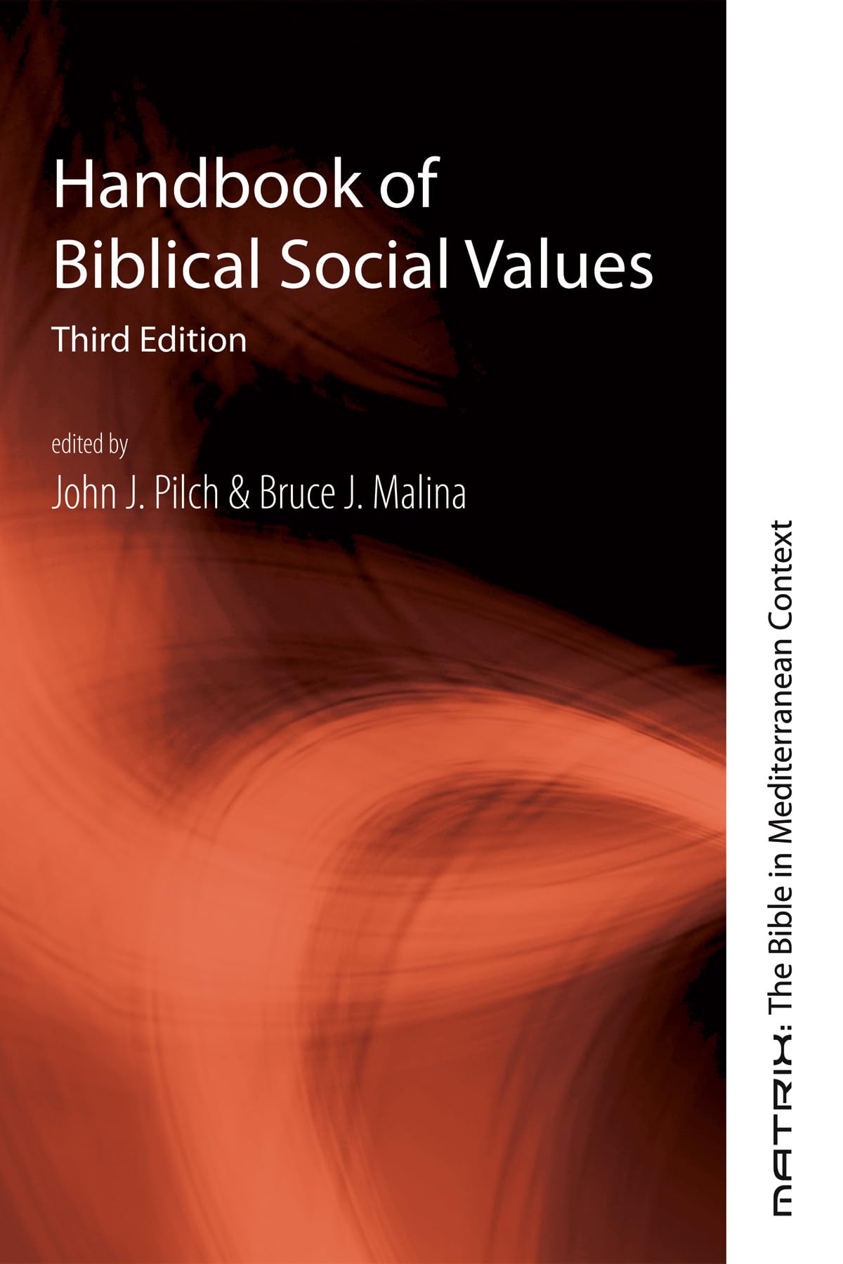 Handbook of Biblical Social Values, Third Edition (Matrix, the Bible in Mediterranean Context),Used