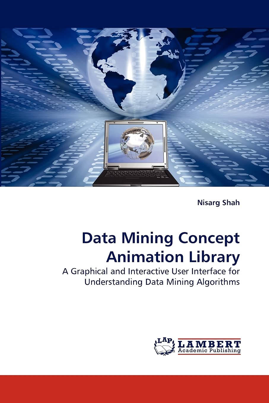 Data Mining Concept Animation Library: A Graphical and Interactive User Interface for Understanding Data Mining Algorithms,Used