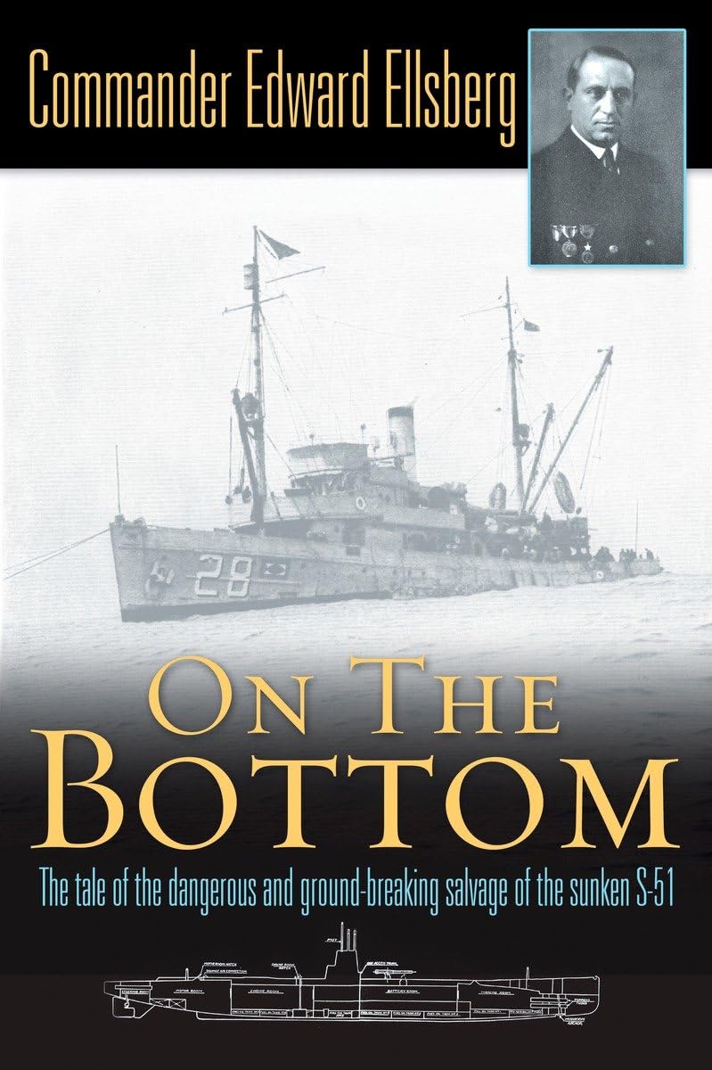 On the Bottom: The Raising of the U.S. Navy Submarine S51,New