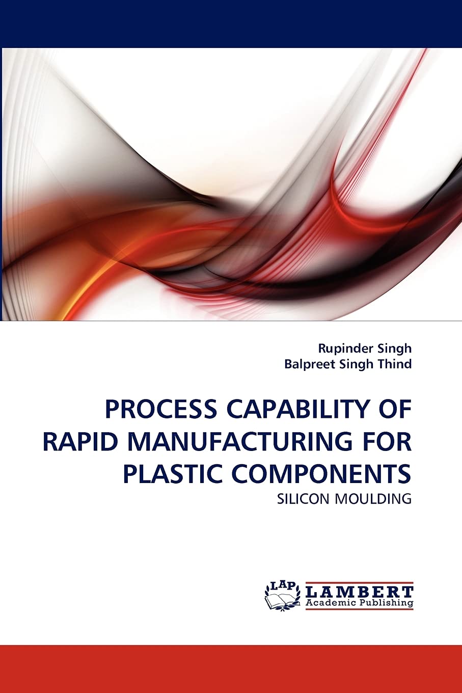PROCESS CAPABILITY OF RAPID MANUFACTURING FOR PLASTIC COMPONENTS: SILICON MOULDING,Used