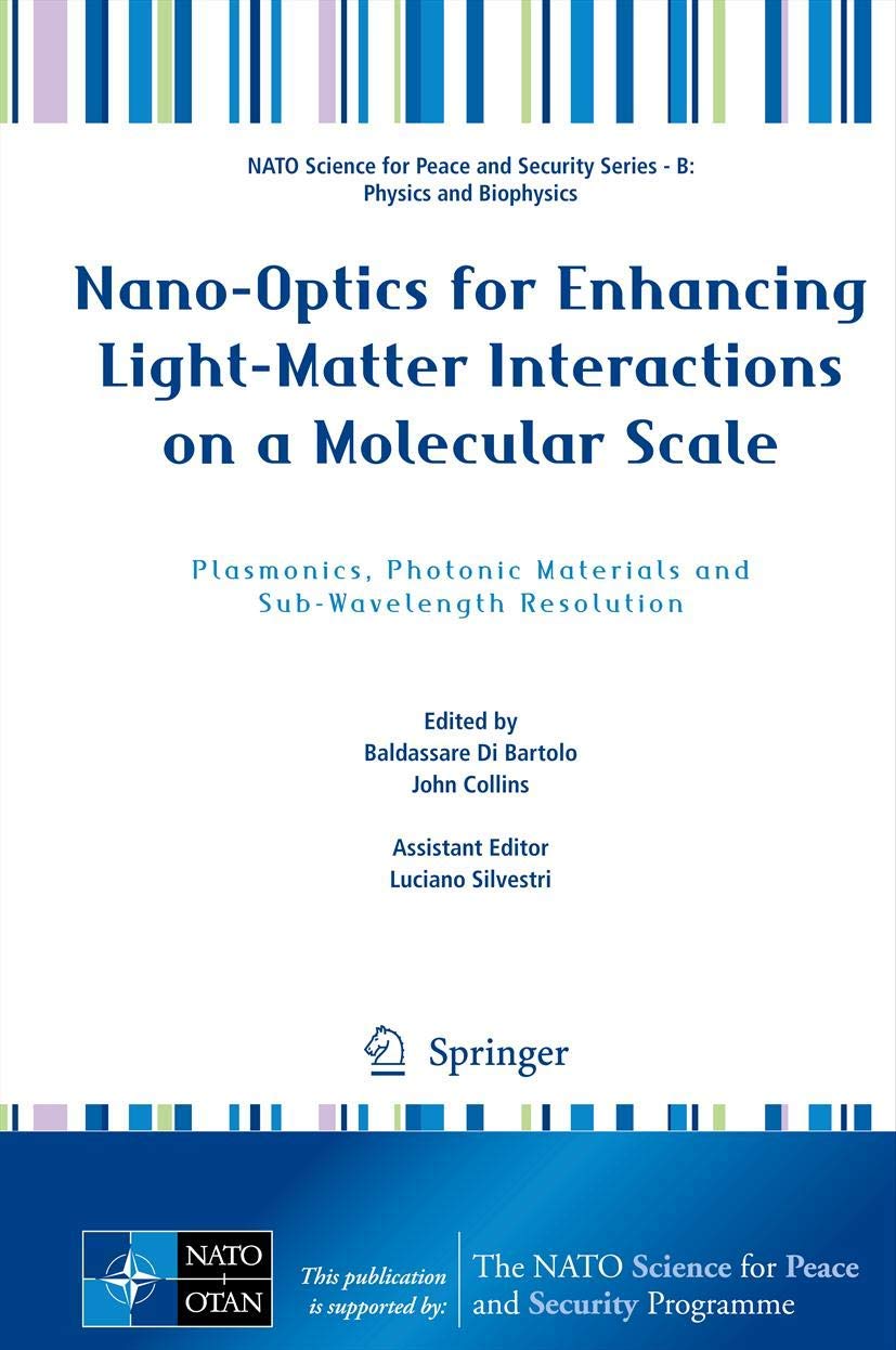 Nanooptics For Enhancing Lightmatter Interactions On A Molecular Scale: Plasmonics, Photonic Materials And Subwavelength Reso,Used