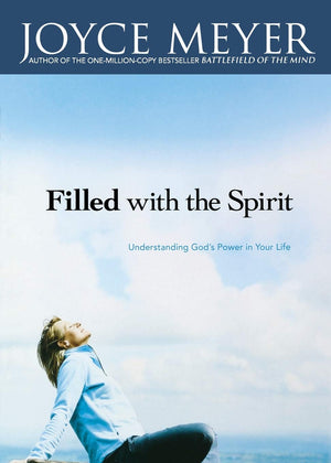 Filled with the Spirit: Understanding God's Power in Your Life,New