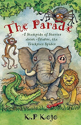 Parade: A Stampede of Stories About Ananse, the Trickster Spider,Used
