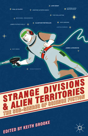 Strange Divisions And Alien Territories: The Subgenres Of Science Fiction