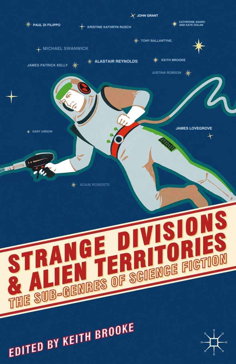 Strange Divisions And Alien Territories: The Subgenres Of Science Fiction