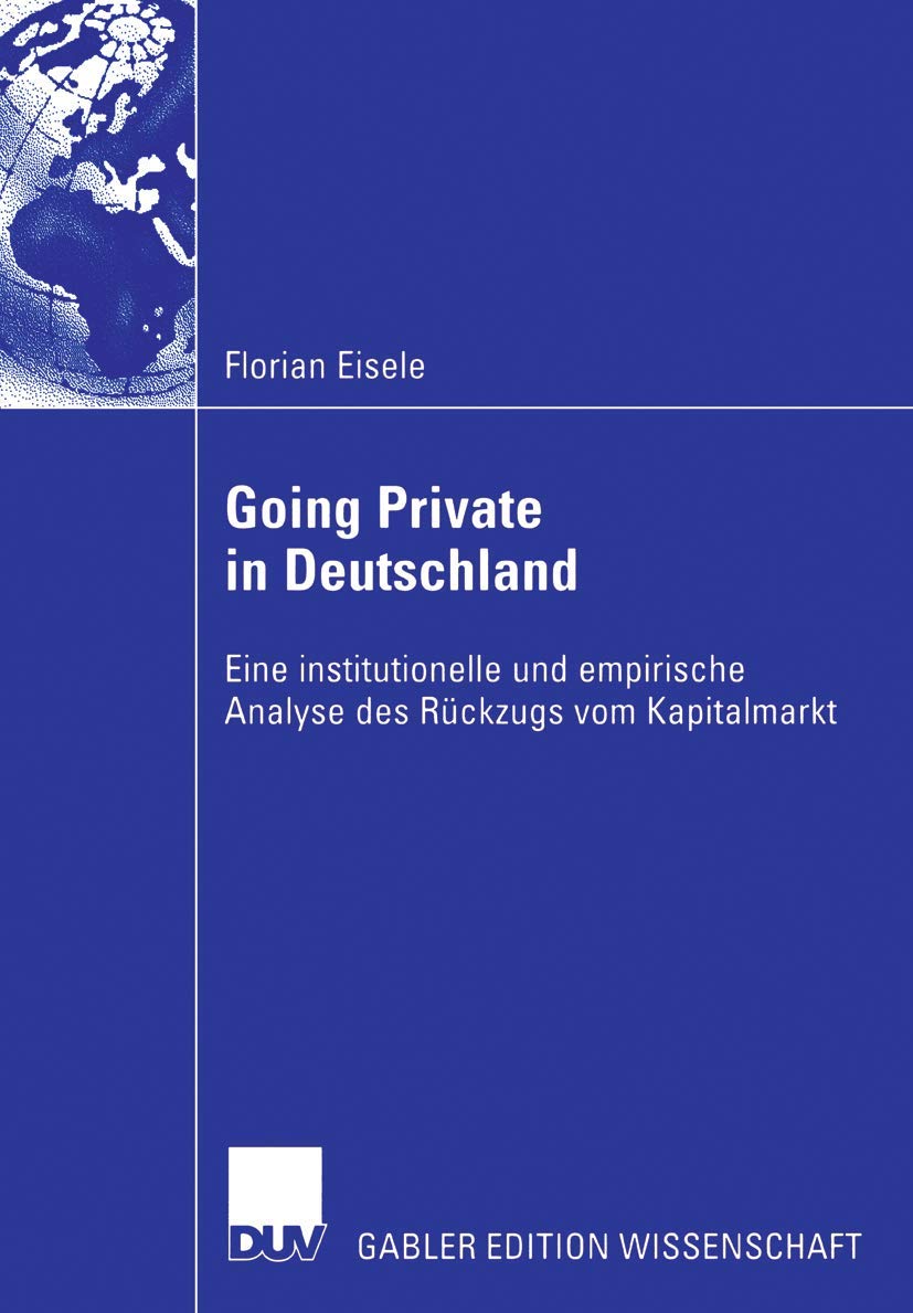 Going Private in Deutschland: Eine institutionelle und empirische Analyse des Rckzugs vom Kapitalmarkt (German Edition),Used