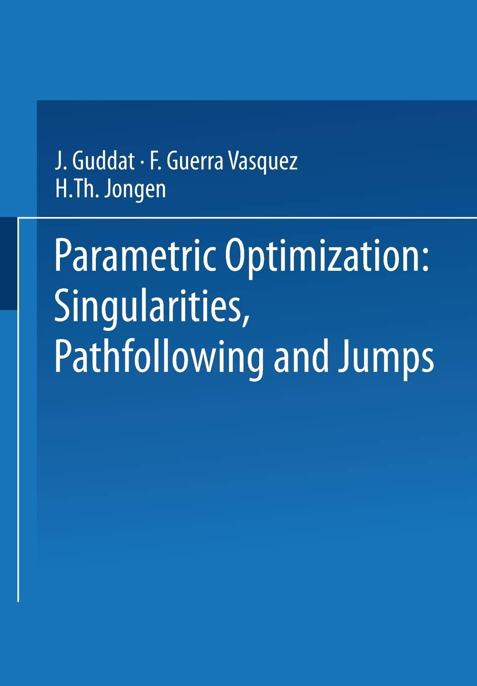 Parametric Optimization: Singularities, Pathfollowing and Jumps (German Edition),Used