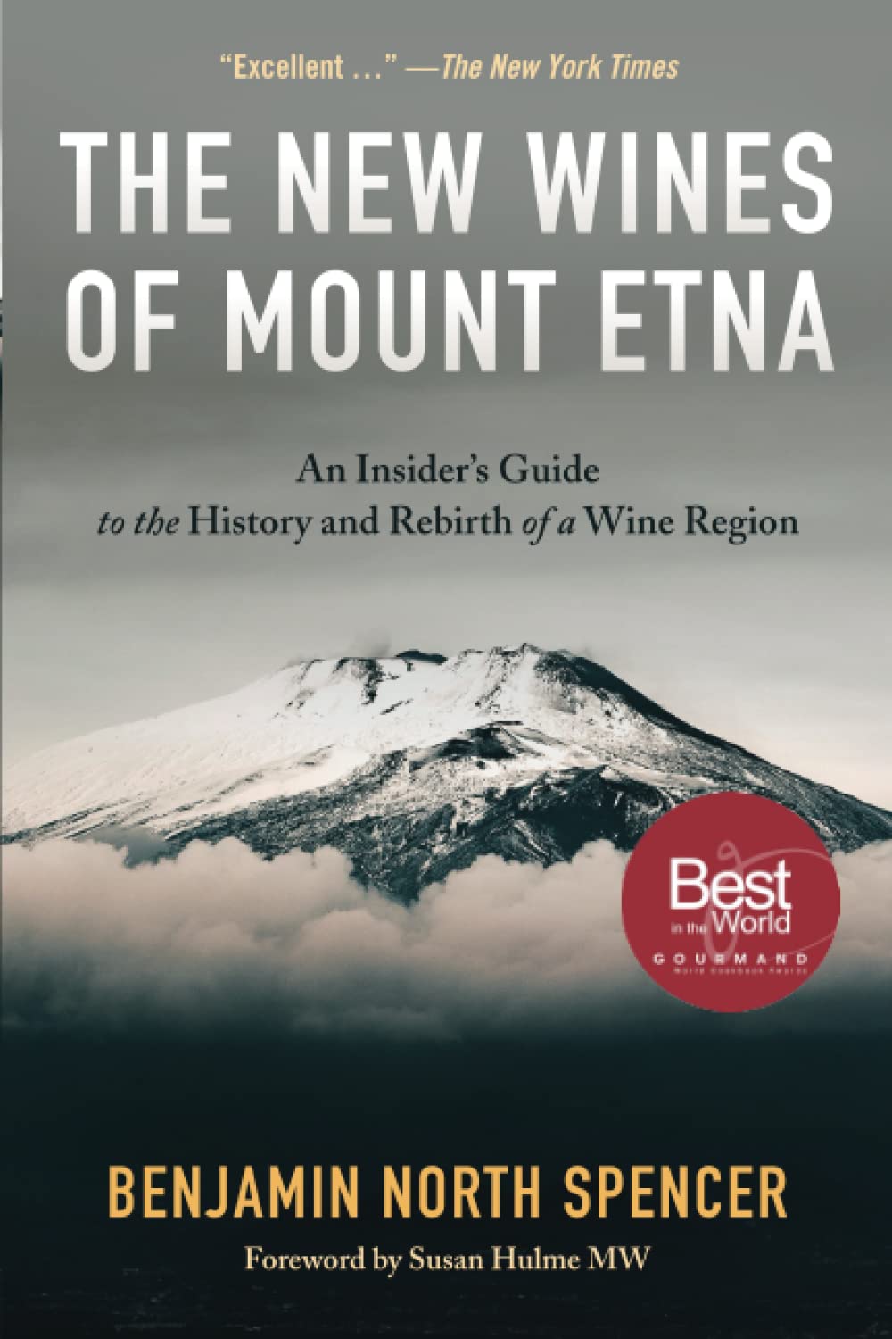 The New Wines of Mount Etna: An Insider's Guide to the History and Rebirth of a Wine Region,New