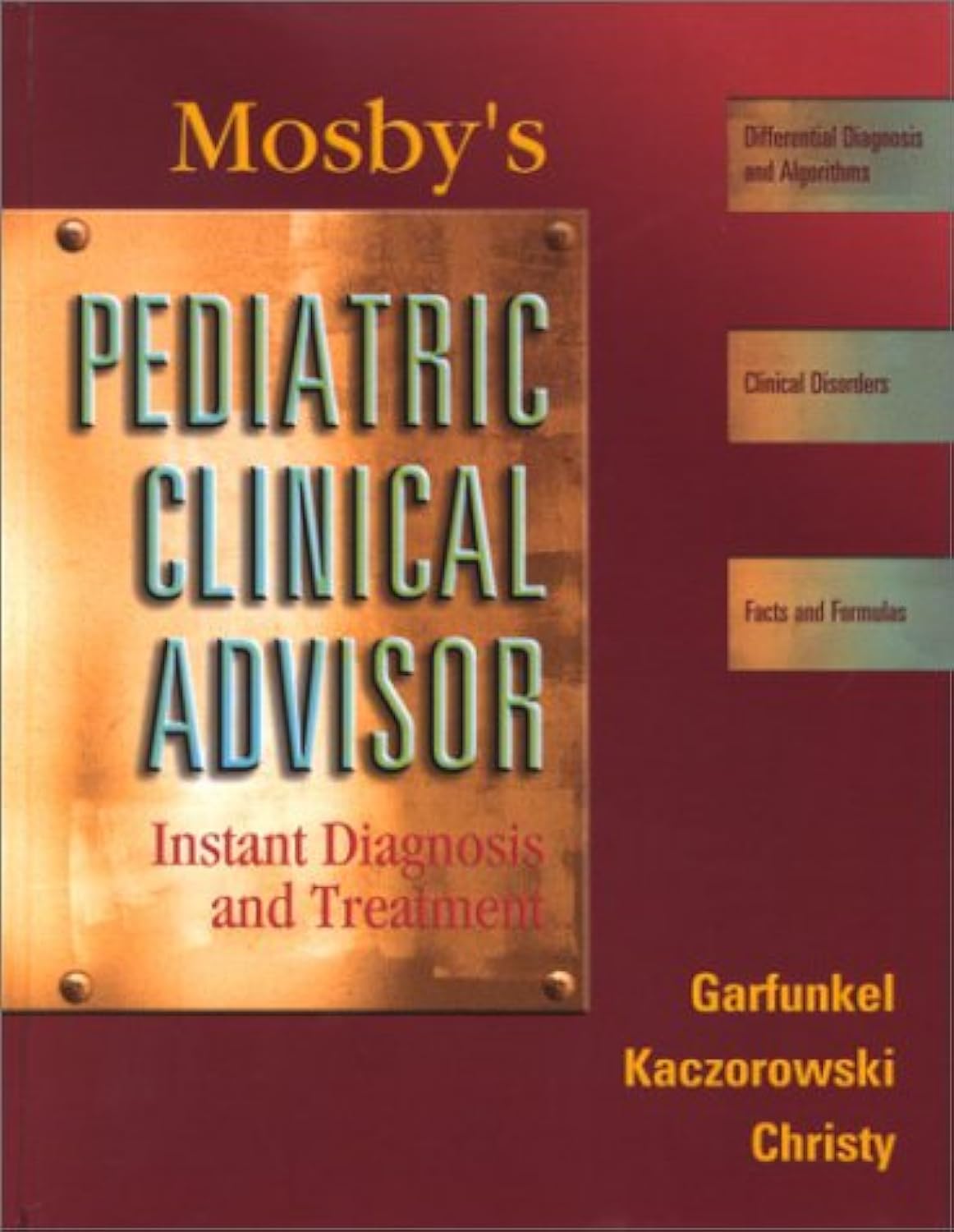 Mosby's Pediatric Clinical Advisor: Instant Diagnosis and Treatment,Used