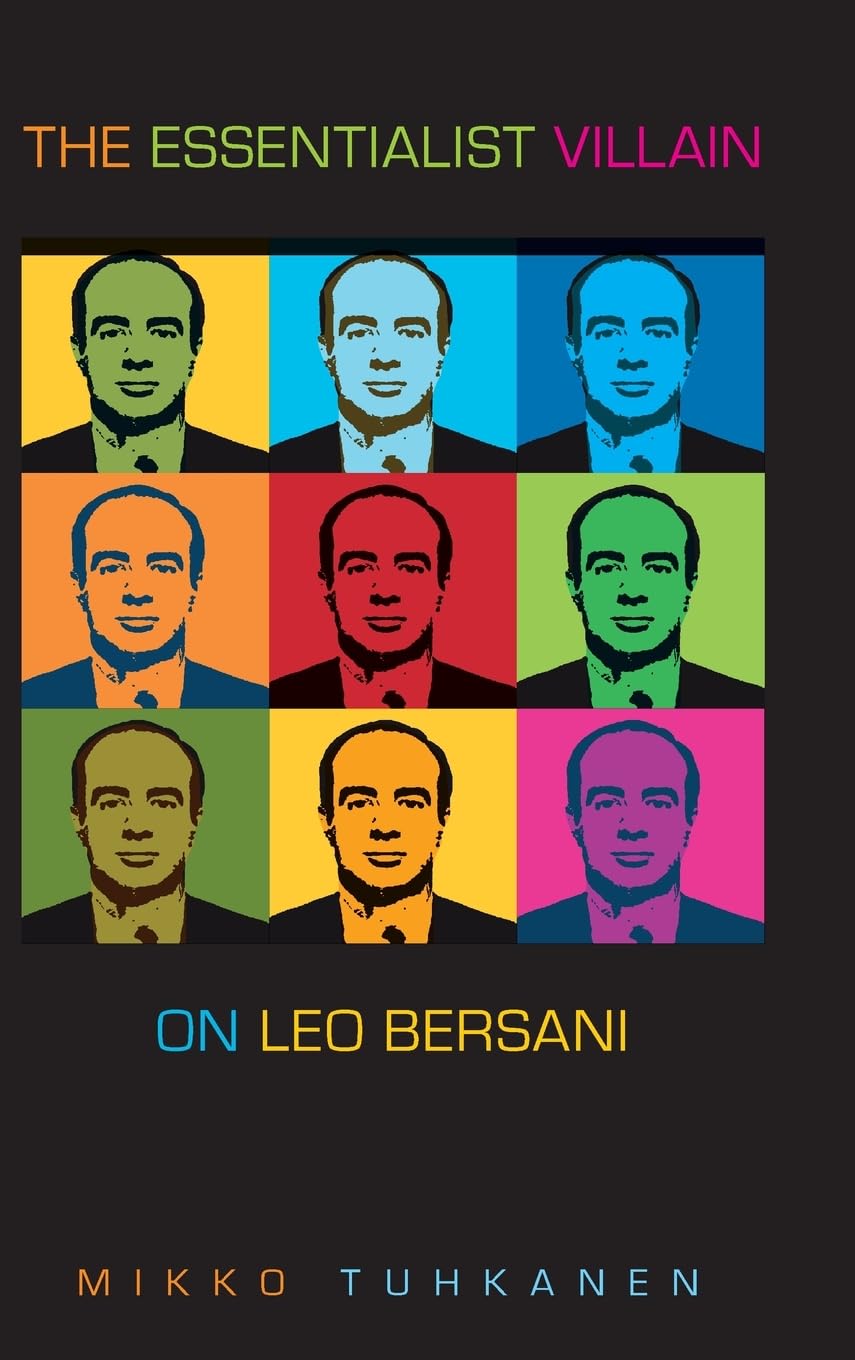 The Essentialist Villain: On Leo Bersani,Used