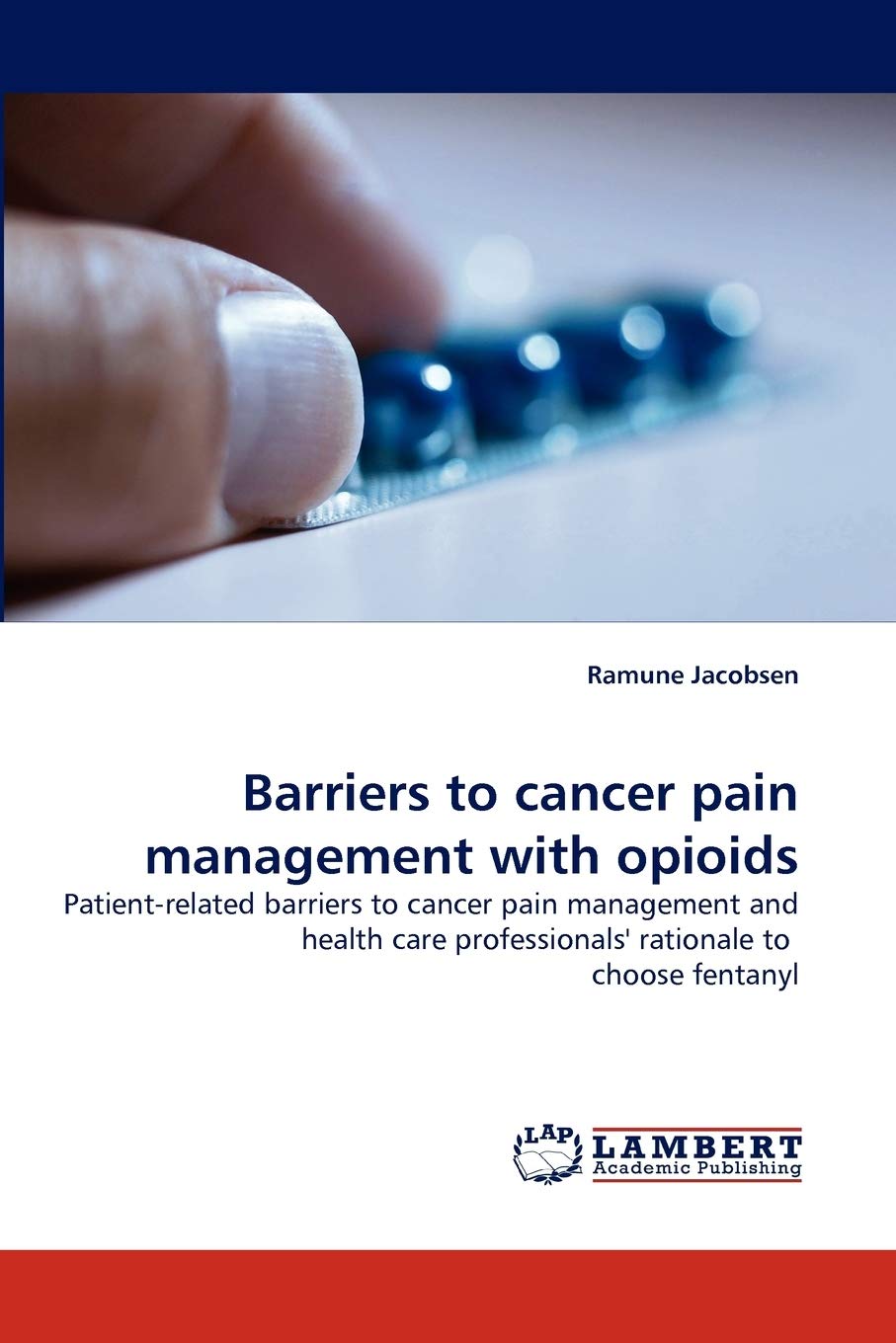 Barriers to cancer pain management with opioids: Patientrelated barriers to cancer pain management and health care professional,Used