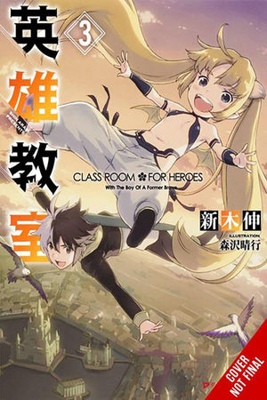 Classroom for Heroes, Vol. 3 (Volume 3) (Classroom for Heroes, 3)