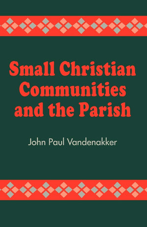 Small Christian Communities And The Parish,New