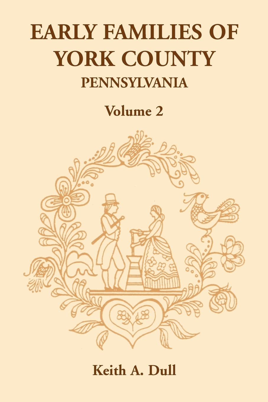 Early Families of York County, Pennsylvania: , Volume 2,Used