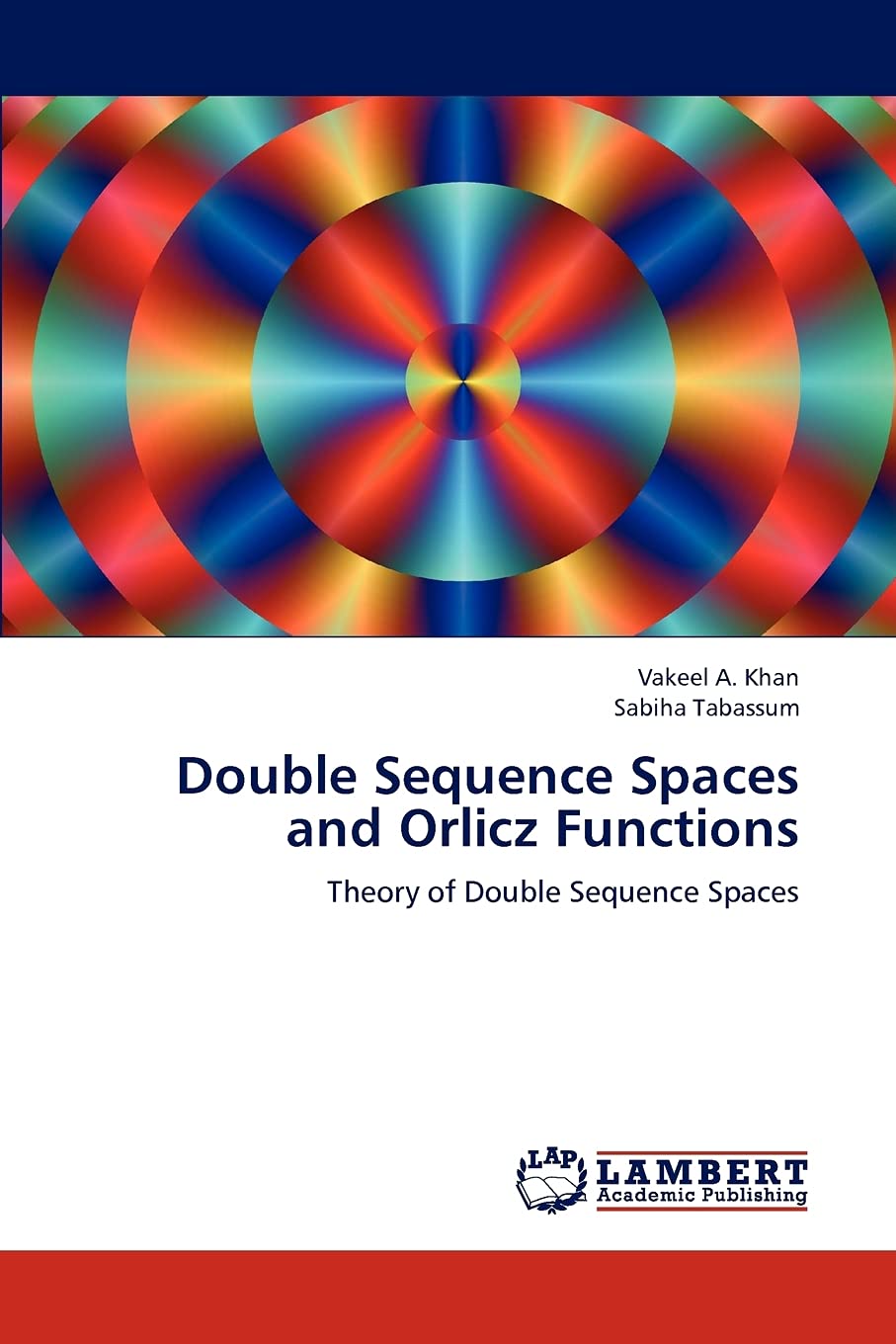 Double Sequence Spaces and Orlicz Functions: Theory of Double Sequence Spaces,Used