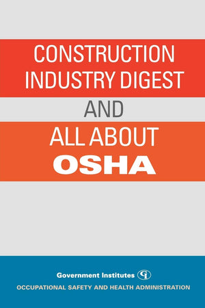 Construction Industry Digest: and All About OSHA,Used