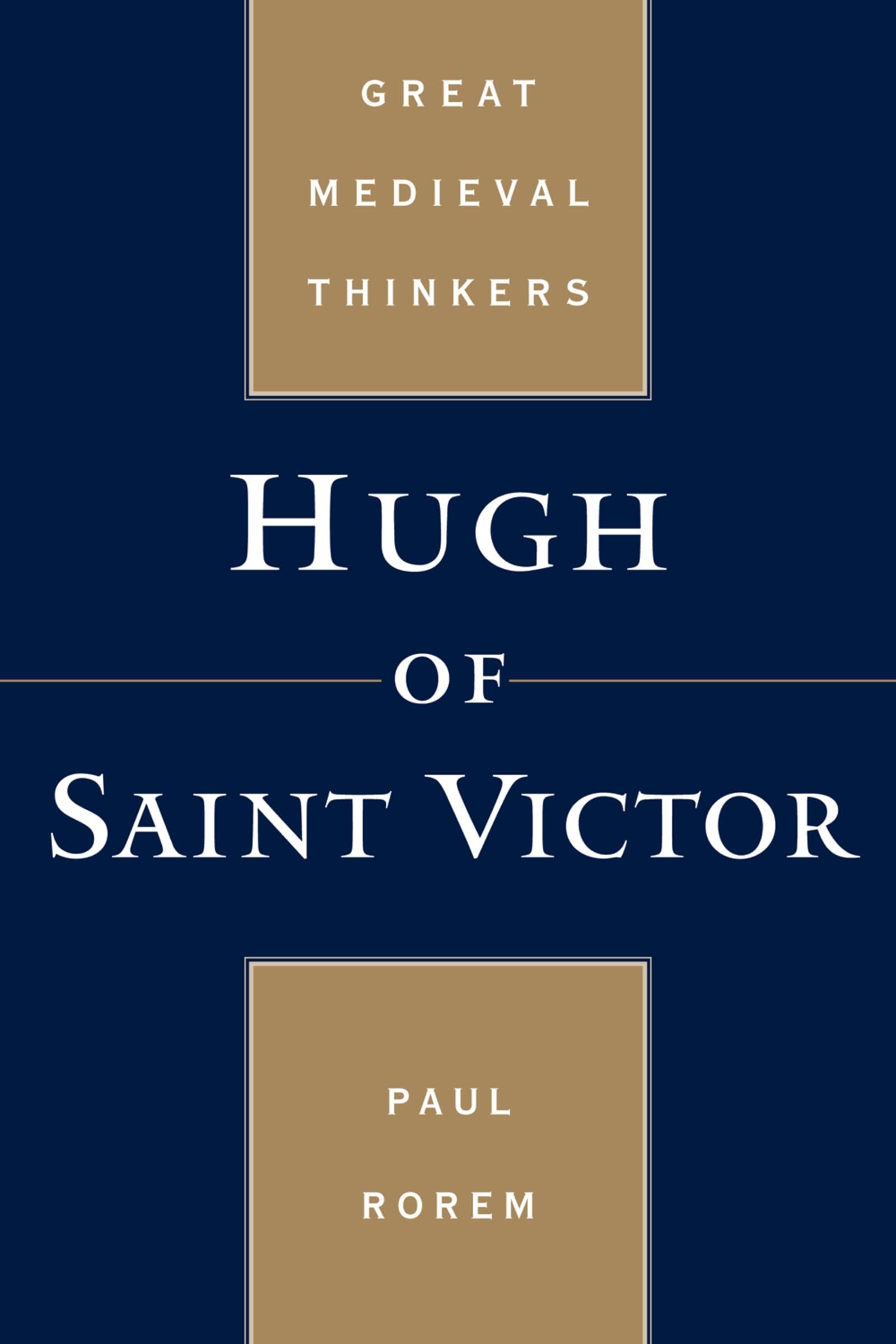 Hugh Of Saint Victor (Great Medieval Thinkers)
