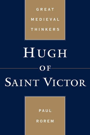 Hugh Of Saint Victor (Great Medieval Thinkers)