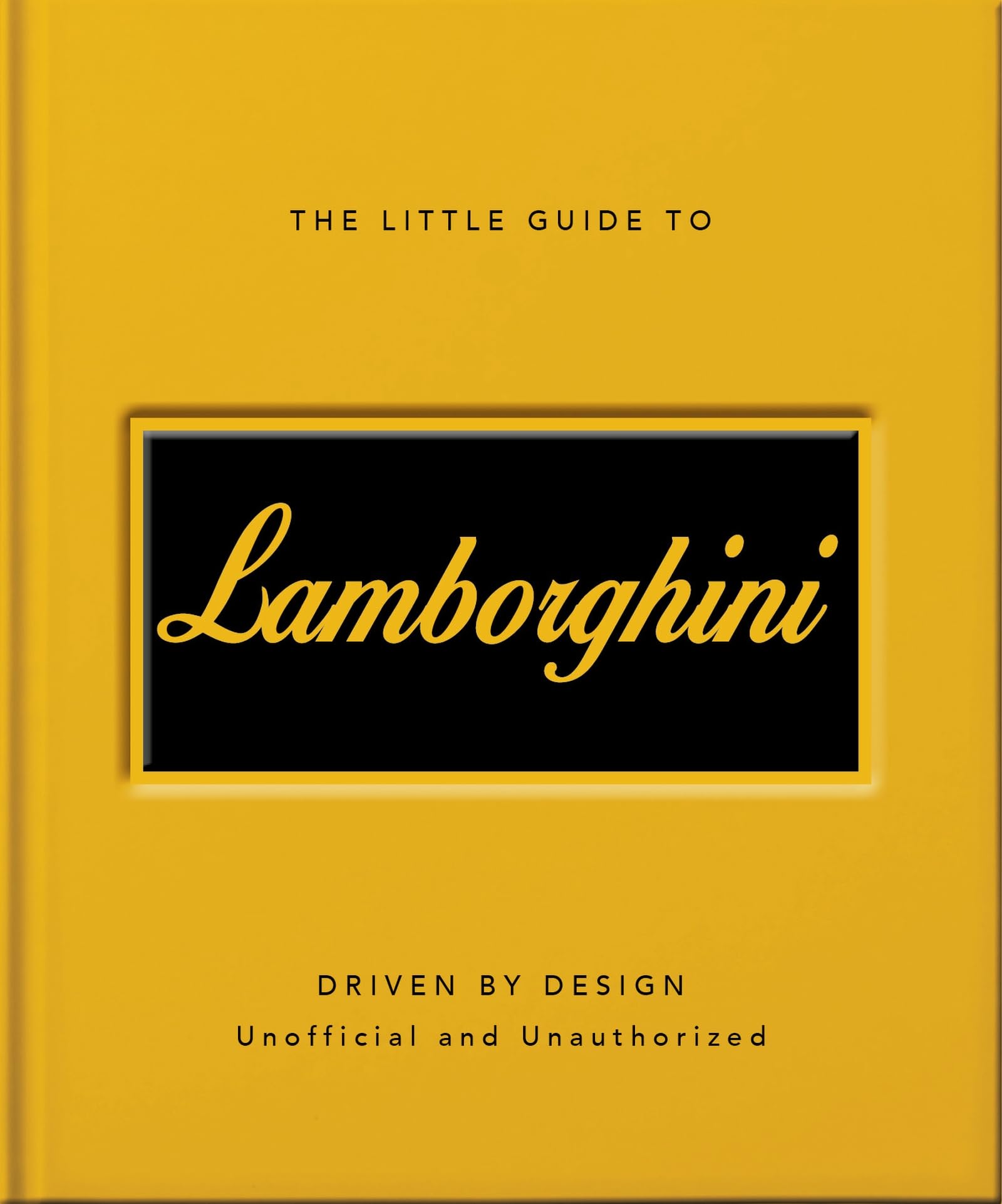 The Little Guide To Lamborghini