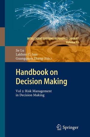 Handbook on Decision Making: Vol 2: Risk Management in Decision Making (Intelligent Systems Reference Library, 33),Used