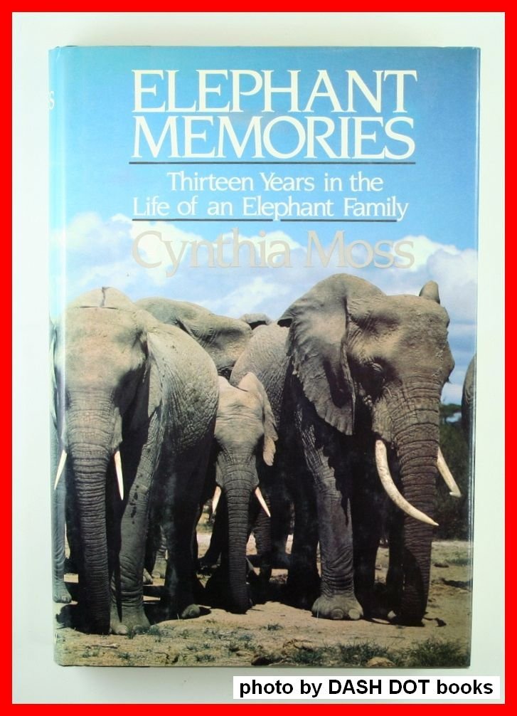 Elephant Memories: Thirteen Years in the Life of an Elephant Family,Used