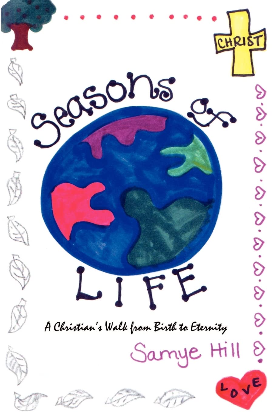 Seasons of Life: A Christian's Walk from Birth to Eternity,Used