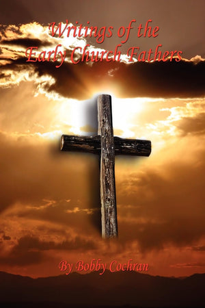 Writings of the Early Church Fathers