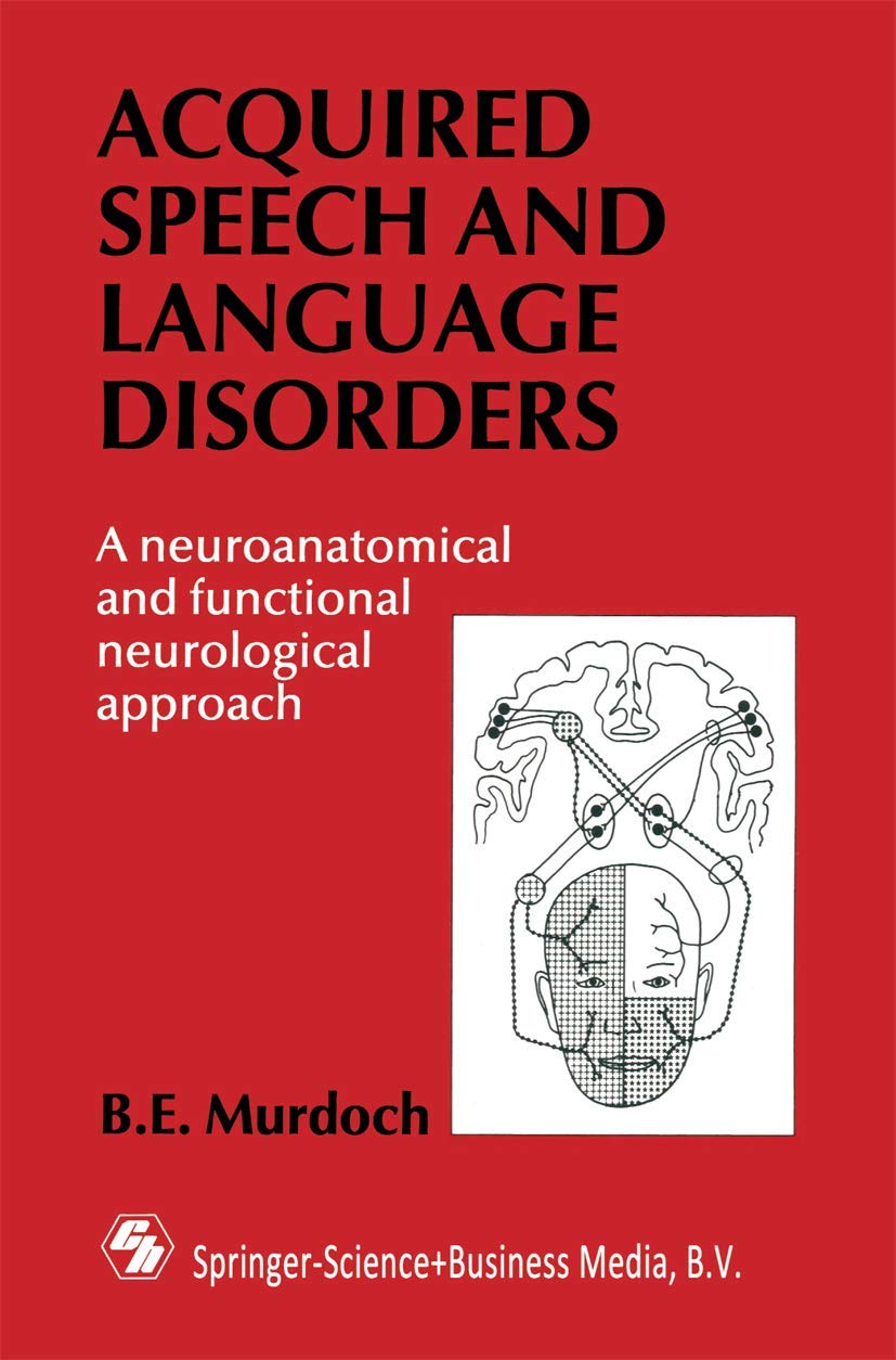 Acquired Speech and Language Disorders: A neuroanatomical and functional neurological approach,Used