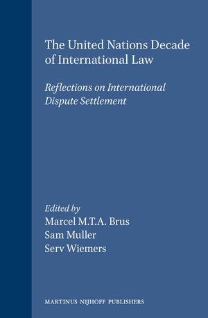 The United Nations Decade of International Law:Reflections on International Dispute Settlement (Leiden Journal of International ,Used