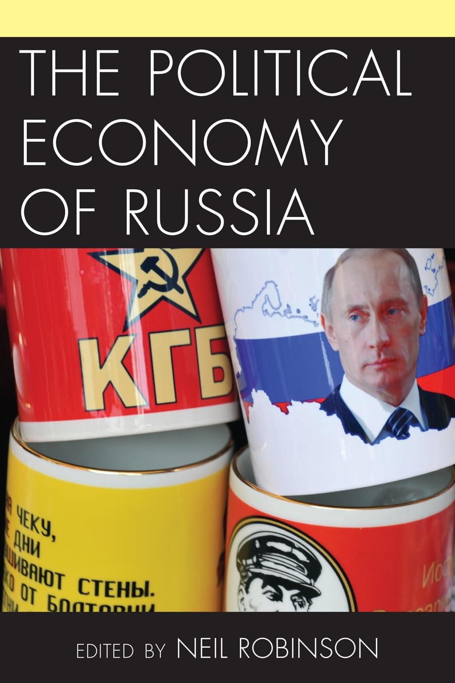 The Political Economy Of Russia,Used