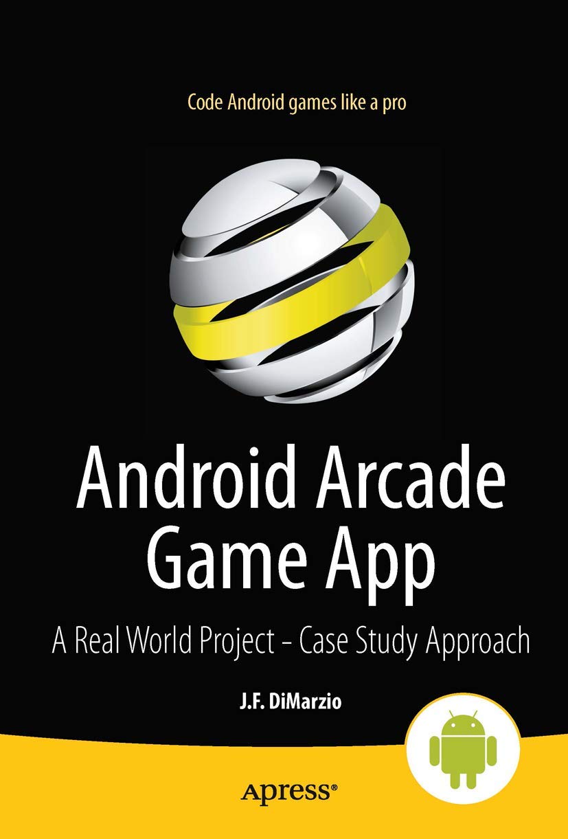 Android Arcade Game App: A Real World Project  Case Study Approach,Used