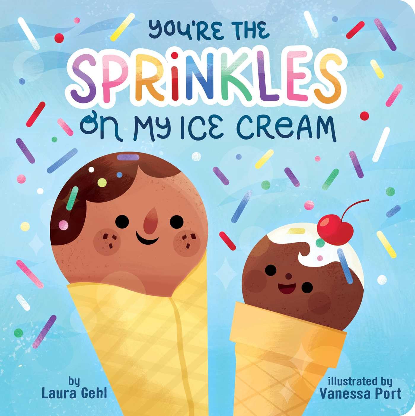 You're the Sprinkles on My Ice Cream,New