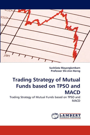 Trading Strategy of Mutual Funds based on TPSO and MACD: Trading Strategy of Mutual Funds based on TPSO and MACD,Used