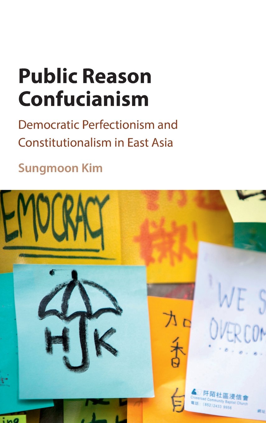 Public Reason Confucianism: Democratic Perfectionism and Constitutionalism in East Asia,Used
