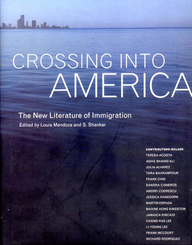 Crossing into America: The New Literature of Immigration,Used