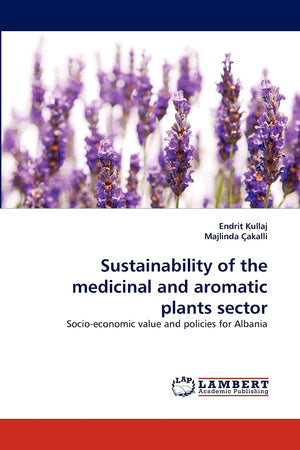 Sustainability of the medicinal and aromatic plants sector: Socioeconomic value and policies for Albania,Used